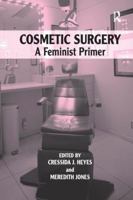 Cosmetic Surgery: A Feminist Primer 113825309X Book Cover