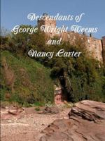 Descendants of George Wright Weems and Nancy Carter 1387848089 Book Cover