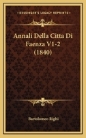Annali Della Citta Di Faenza V1-2 (1840) 1168144612 Book Cover