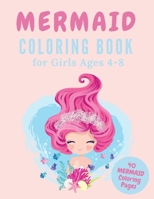 Mermaid Coloring Book For Girls Ages 4-8: 40 Fun And Beautiful Coloring Pages,Birthday Gift Idea B0892B4CYW Book Cover