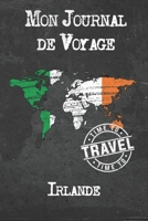 Mon Journal de Voyage Irlande: 6x9 Carnet de voyage I Journal de voyage avec instructions, Checklists et Bucketlists, cadeau parfait pour votre s�jour � Irlande et pour chaque voyageur. 167394437X Book Cover