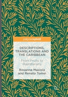 Descriptions, Translations and the Caribbean: From Fruits to Rastafarians 3319409360 Book Cover