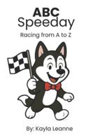 ABC Speedway: Racing from A to Z 1069892319 Book Cover