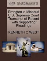 Errington v. Missouri U.S. Supreme Court Transcript of Record with Supporting Pleadings 1270487345 Book Cover