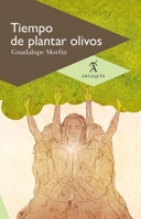 Tiempo de plantar olivos (Spanish Edition) 607904630X Book Cover