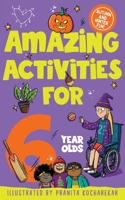 Amazing Activities for 6 Year Olds: Autumn and Winter! 1035023741 Book Cover