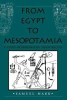 From Egypt to Mesopotamia: A Study of Predynastic Trade Routes (Studies in Nautical Archaeology , No 4) 1585445304 Book Cover