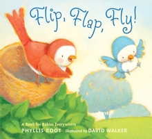 Flip, Flap, Fly!: A Book for Babies Everywhere 076365325X Book Cover