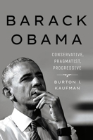 Barack Obama: Conservative, Pragmatist, Progressive 1501761978 Book Cover