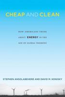 Cheap and Clean: How Americans Think about Energy in the Age of Global Warming 0262529688 Book Cover