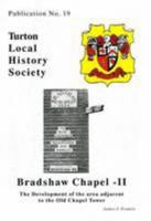 Bradshaw Chapel II: The Development of the Area Adjacent to the Old Chapel Tower 1904974198 Book Cover
