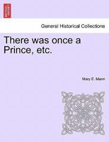 There was once a Prince, etc. 124119114X Book Cover