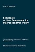 Feedback : A New Framework for Macroeconomic Policy (Advanced Studies in Theoretical and Applied Econometrics, Vol 10) 9024735939 Book Cover