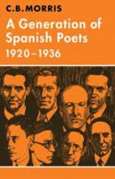 A Generation of Spanish Poets 1920–1936 0521294819 Book Cover