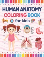 Human Anatomy Coloring Book For Kids: Incredibly Detailed Self-Test Coloring Workbook for Studying. Perfect Gift for Anatomy Lovers Kids Boys Girls & ... Book and Fun Way to Learn Human Anatomy. B09DN16PNS Book Cover