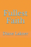 Fullest Faith 1737149508 Book Cover