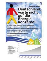 Deutschland, Warte Nicht Auf Die Energiekonzerne! 3981607449 Book Cover