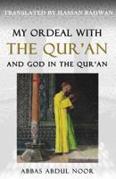 My Ordeal with the Qur'an and God in the Qur'an 1532825773 Book Cover