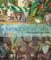 Storyworlds: A Moment in Time: A Perpetual Picture Atlas 194453007X Book Cover