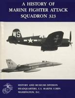 A History of Marine Fighter Attack Squadron 323 1499581971 Book Cover
