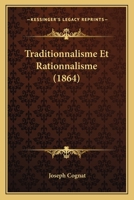 Traditionnalisme Et Rationnalisme (1864) 1167687787 Book Cover