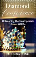 Diamond Confidence: Unleashing the Unstoppable Power Within B0DWG53FH2 Book Cover