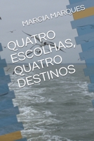 Quatro Escolhas, Quatro Destinos 8545562020 Book Cover