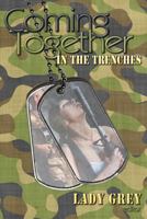 Coming Together: In the Trenches 1493712373 Book Cover