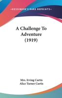 A Challenge to Adventure 1022104853 Book Cover