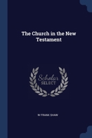The Church in the New Testament 1376782588 Book Cover