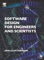 Software Design for Engineers and Scientists 0750660805 Book Cover