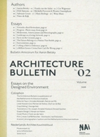 Architecture Bulletin 02: Essays on the Designed Environment (Bulletin) 905662556X Book Cover