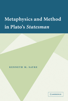 Metaphysics and Method in Plato's Statesman 0521349621 Book Cover