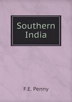 Southern India Land, People & Culture 5518703821 Book Cover