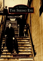 The Seeing Eye 0738510122 Book Cover