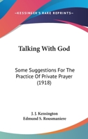 Talking With God: Some Suggestions For The Practice Of Private Prayer 1120869382 Book Cover