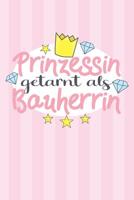 Prinzessin getarnt als Bauherrin: Wochenplaner f�r ein ganzes Jahr - ohne festes Datum 1081520299 Book Cover