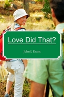 Love Did That? 1439269122 Book Cover