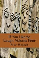 If You Like to Laugh, Volume Four 1494859599 Book Cover