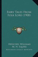 Fairy Tales from Folk Lore 1164642774 Book Cover