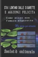 Stai lontano dalle sigarette e aggiungi felicità 1729356192 Book Cover