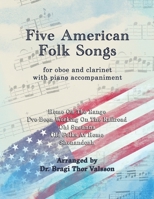 Five American Folk Songs for Oboe and Clarinet with Piano accompaniment B0GN8ZCQD9 Book Cover
