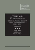 Torts and Compensation: Personal Accountability and Social Responsibility for Injury (American Casebook Series) 0314184902 Book Cover