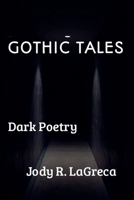 Gothic Tales: dark poetry B0H337SQ9P Book Cover