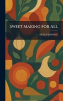 Sweet Making for All 1026020425 Book Cover