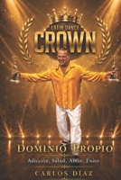 Dominio Propio: Adicción, Salud, Amor, Éxito (Spanish Edition) B0H4L1VYWQ Book Cover