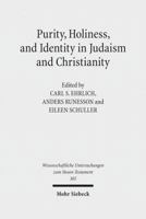 Purity, Holiness, and Identity in Judaism and Christianity: Essays in Memory of Susan Haber 3161525477 Book Cover