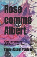 Rose comme Albert: Une aventure d'Albert Le chat rose (French Edition) 2959803159 Book Cover
