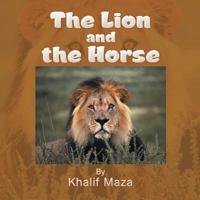 The Lion and the Horse 1524599468 Book Cover