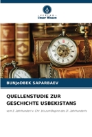 Quellenstudie Zur Geschichte Usbekistans (German Edition) 6207744934 Book Cover